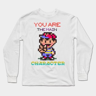 You are The Main Character Long Sleeve T-Shirt